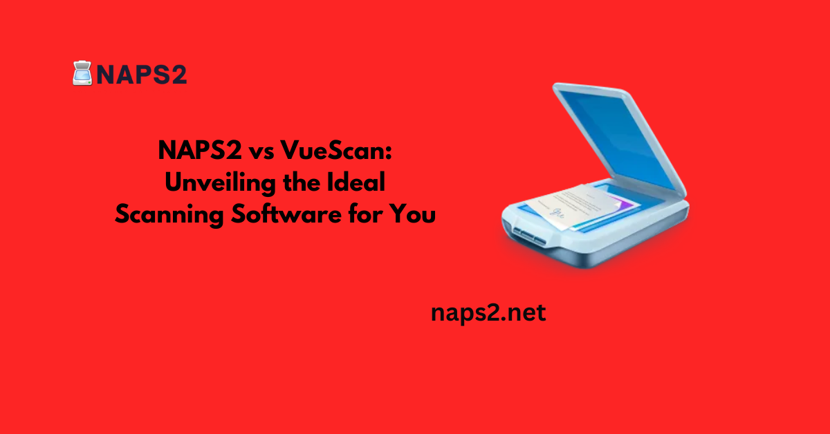 NAPS2 vs VueScan
