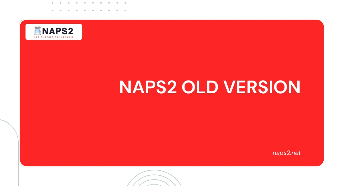 NAPS2 Old Version