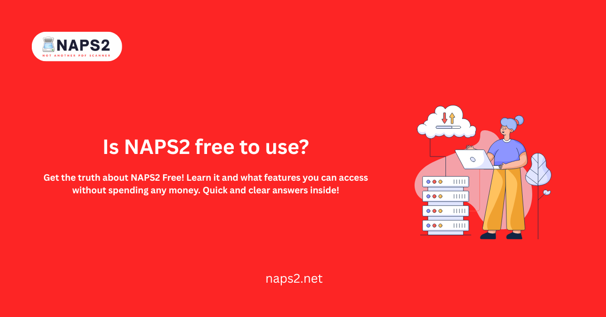Is NAPS2 free to use?