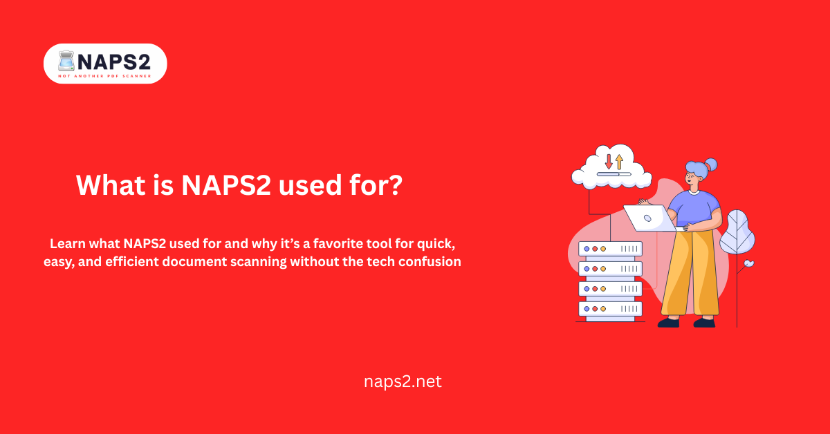What is NAPS2 used for?