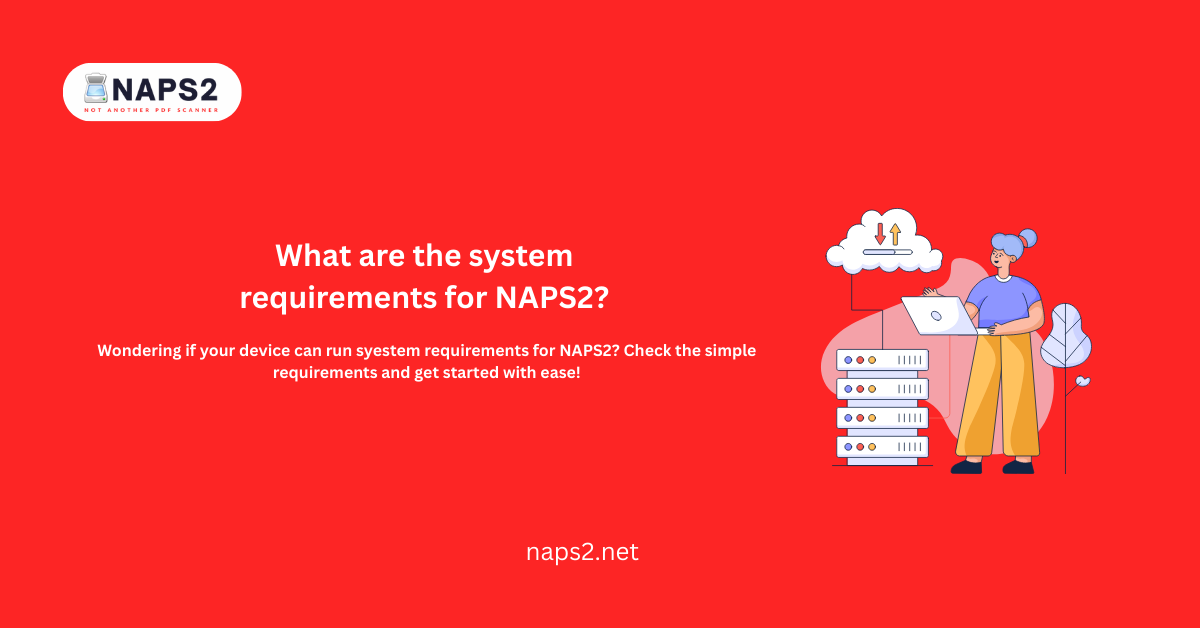 system requirements for NAPS2