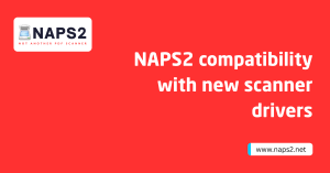 NAPS2 compatibility with new scanner drivers